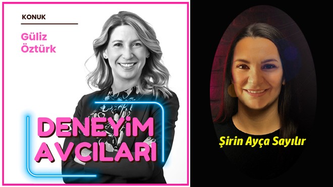 Pegasus CEO’su Güliz Öztürk, Şirin Ayça Sayılır’ın hazırlayıp sunduğu “Deneyim