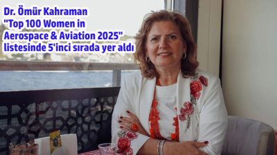 Havacılık ve uzay sektöründe dünyanın önde gelen küresel değerlendirmelerinden biri